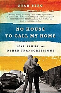 No House to Call My Home: Love, Family, and Other Transgressions (Paperback)