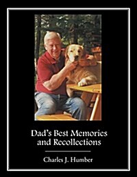Dads Best Memories and Recollections (Paperback)