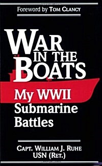 War in the Boats: My World War II Submarine Battles (Paperback, Reprint)
