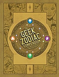 The Geek Zodiak Compendium (Paperback, 2)