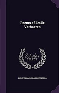 Poems of Emile Verhaeren (Hardcover)