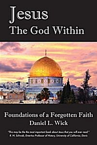 Jesus the God Within: Foundations of a Forgotten Faith (Paperback)