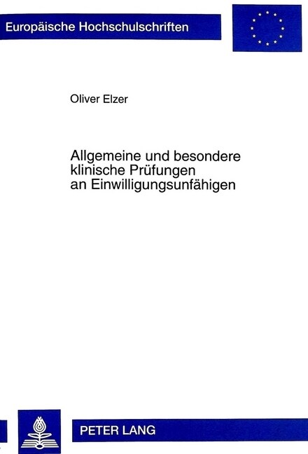 Allgemeine Und Besondere Klinische Pruefungen an Einwilligungsunfaehigen (Paperback)