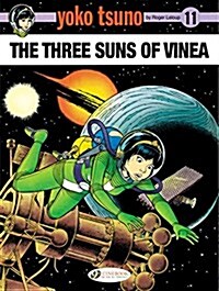 Yoko Tsuno Vol. 11: the Three Suns of Vinea (Paperback)