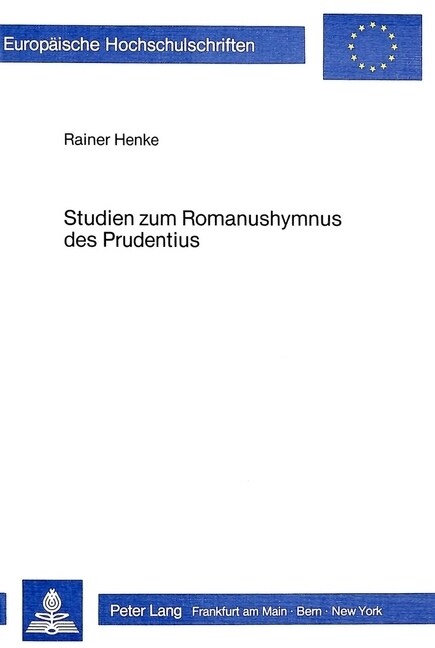 Studien Zum Romanushymnus Des Prudentius (Paperback)