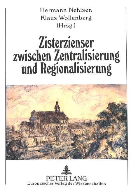 Zisterzienser Zwischen Zentralisierung Und Regionalisierung: 400 Jahre Fuerstenfelder Aebtetreffen - Fuerstenfelder Reformstatuten Von 1595 Bis 1995 (Paperback)