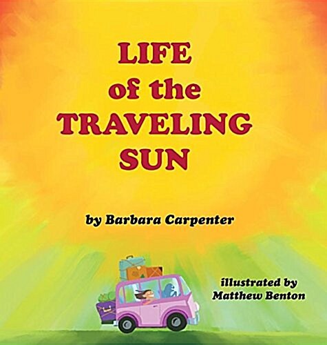 Life of the Traveling Sun (Hardcover)