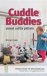 Cuddle Buddies Animal Softie Pattern (Paperback)