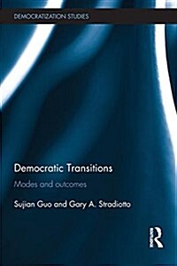 Democratic Transitions : Modes and Outcomes (Paperback)