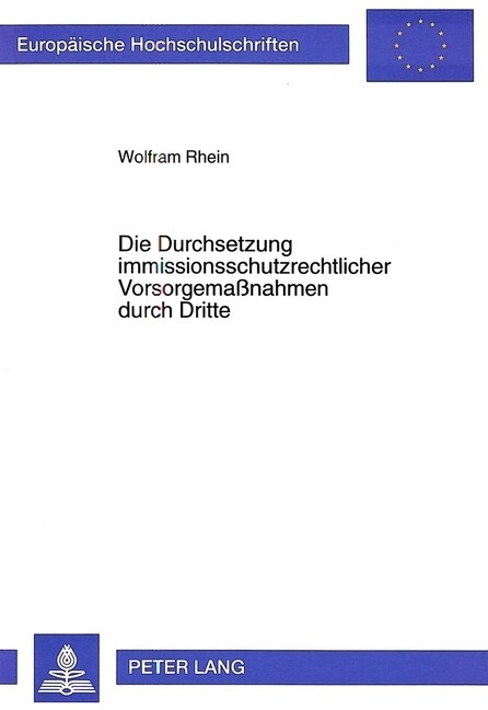 Die Durchsetzung Immissionsschutzrechtlicher Vorsorgema?ahmen Durch Dritte (Paperback)