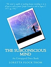 The Subconscious Mind: An Untapped Data Bank (Paperback)