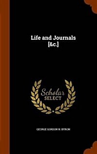 Life and Journals [&C.] (Hardcover)