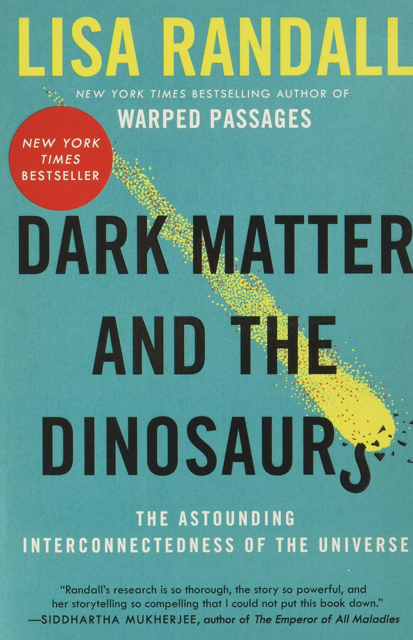 [중고] Dark Matter and the Dinosaurs: The Astounding Interconnectedness of the Universe (Paperback)