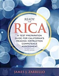 Ready for Rica: A Test Preparation Guide for Californias Reading Instruction Competence Assessment with Enhanced Pearson Etext -- Acc (Paperback, 4)