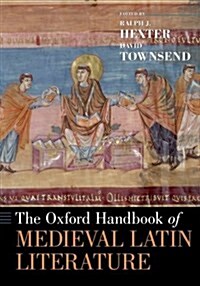 The Oxford Handbook of Medieval Latin Literature (Paperback)