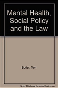 Mental Health, Social Policy and the Law (Hardcover)