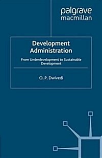 Development Administration: From Underdevelopment to Sustainable Development (Paperback, 1994)