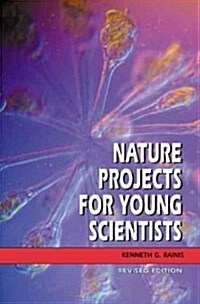 Nature Projects for Young Scientists (Library, 2nd, Revised)