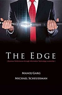 The Edge: Business Performance Through Information Technology Leadership (Paperback)