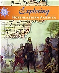 Exploring Northeastern America (Library)