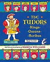 The Tudors: Kings, Queens, Scribes, and Ferrets! (Hardcover)