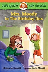 [중고] Judy Moody and Friends: Mrs. Moody in the Birthday Jinx (Paperback)