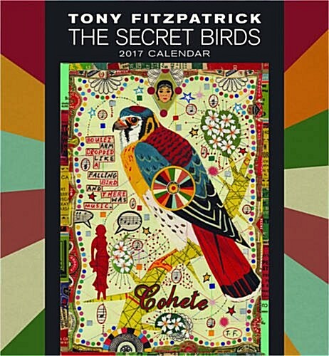 Tony Fitzpatrick - the Secret Birds 2017 Calendar (Calendar, Wall)