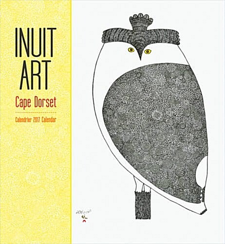 Inuit Art - Cape Dorset 2017 Calendar (Calendar, Wall)