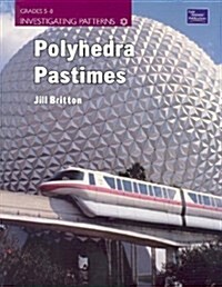 Polyhedra Pastimes, Grades 5-8 (Paperback)