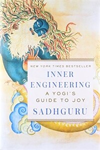 Inner engineering : a Yogi's guide to joy