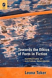 Towards the Ethics of Form in Fiction (CD-ROM)