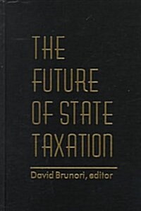 The Future of State Taxation (Hardcover)