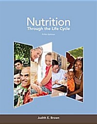 Nutrition Through the Life Cycle + Diet Analysis Plus 2-semester Printed Access Card (Paperback, Pass Code, 5th)