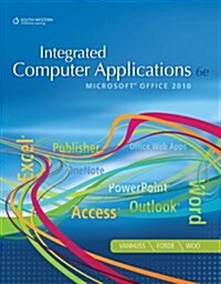 Integrated Computer Applications, 6th + Keyboarding Coursemate With Ebook Printed Access Card (Paperback, Pass Code, 6th)