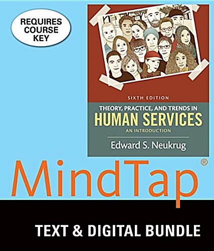 Theory, Practice, and Trends in Human Services + Mindtap Counseling, 1 Term 6 Month Printed Access Card (Loose Leaf, Pass Code, 6th)