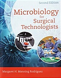 Microbiology for Surgical Technologists + Lms Integrated for Mindtap Health Care, 2 Terms 12 Months Printed Access Card (Paperback, Pass Code, 2nd)