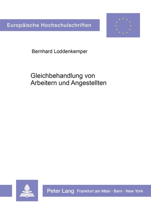 Gleichbehandlung Von Arbeitern Und Angestellten (Paperback)