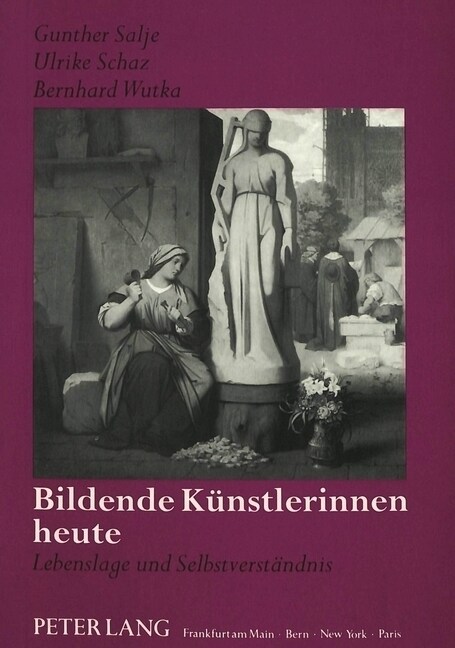 Bildende Kuenstlerinnen Heute: Lebenslage Und Selbstverstaendnis (Paperback)