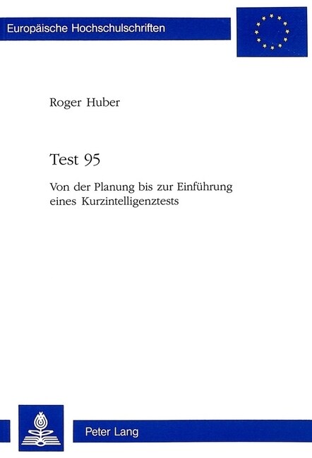 Test 95: Von Der Planung Bis Zur Einfuehrung Eines Kurzintelligenztests (Paperback)