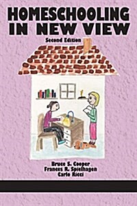 Homeschooling in New View (Paperback)