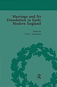 Marriage and Its Dissolution in Early Modern England, Volume 3 (Paperback)