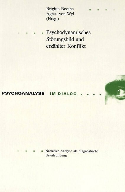 Psychodynamisches Stoerungsbild Und Erzaehlter Konflikt: Narrative Analyse ALS Diagnostische Urteilsbildung (Hardcover)