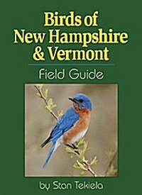 Birds of New Hampshire & Vermont Field Guide (Paperback)