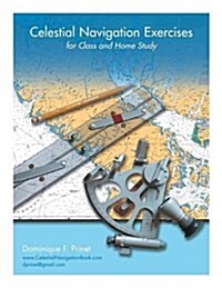 Celestial Navigation Exercises for Class and Home Study (Paperback)