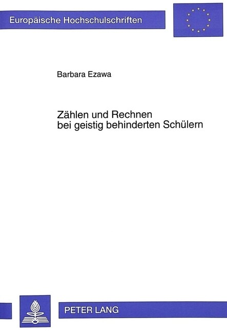 Zaehlen Und Rechnen Bei Geistig Behinderten Schuelern: Leistungen, Konzepte Und Strategien Junger Erwachsener Mit Hirnfunktionsstoerungen (Paperback)