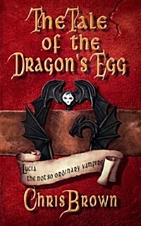 Tale of the Dragons Egg (Paperback)