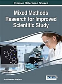 Mixed Methods Research for Improved Scientific Study (Hardcover)