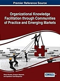 Organizational Knowledge Facilitation Through Communities of Practice in Emerging Markets (Hardcover)