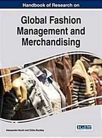 [중고] Handbook of Research on Global Fashion Management and Merchandising (Hardcover)