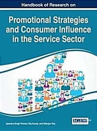 Handbook of Research on Promotional Strategies and Consumer Influence in the Service Sector (Hardcover)